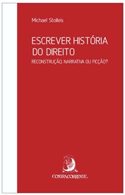 Escrever história do direito : reconstrução, narrativa ou ficção? cover image cdn