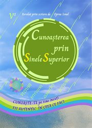 Cunoașterea prin Sinele Superior : Cunoaște-te Pe Tine Însuți Fii Autentic În Ceea Ce Faci cover image cdn