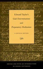 Edward Taylor's Gods Determinations and Preparatory Meditations cover image cdn
