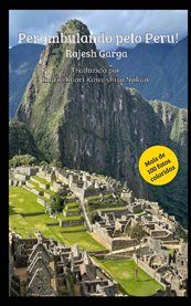 Perambulando pelo Peru : Peru – Uma experiência encantadora cover image cdn
