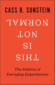 This Is Not Normal : The Politics of Everyday Expectations cover image cdn