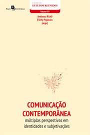 Comunicação contemporânea : Múltiplas perspectivas em identidade e subjetivações cover image cdn