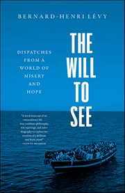 The Will to See : Dispatches from a World of Misery and Hope cover image cdn