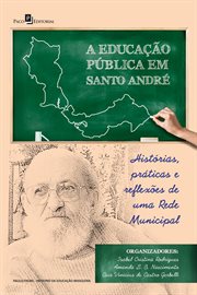 A Educação Pública em Santo André : Histórias, práticas e reflexões de uma rede municipal cover image cdn
