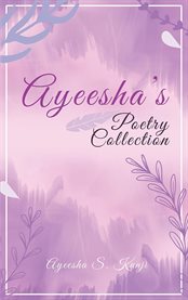 Ayeesha's Poetry Collection cover image cdn