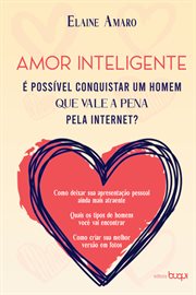 Amor inteligente: é possível conquistar um homem que vale a pena pela internet? cover image cdn
