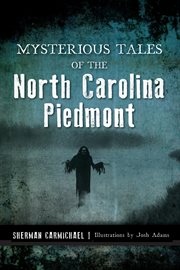 Mysterious Tales of the North Carolina Piedmont cover image cdn
