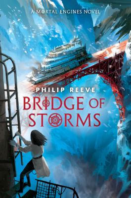Bridge of Storms (a Mortal Engines Novel) cover image cdn