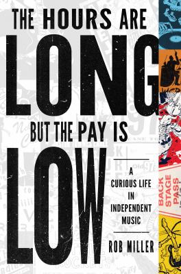 The hours are long, but the pay is low : a curious life in independent music  cover image cdn