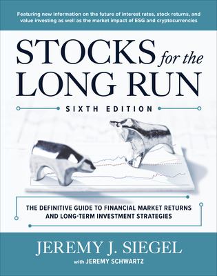 Stocks for the long run : the definitive guide to financial market returns and long-term investment strategies  cover image cdn