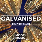 Galvanised - Driving Beats cover image cdn