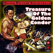 Treasure Of The Golden Condor (Original Motion Picture Soundtrack) cover image cdn