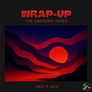 Wrap-Up, The Dresden Tapes cover image cdn