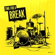 Time For A Break cover image cdn
