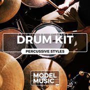 Drum Kit - Percussive Styles cover image cdn