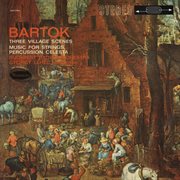 Bartók: Village Scenes; Music For Strings, Percussion And Celesta cover image cdn