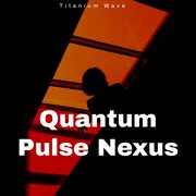 Quantum Pulse Nexus cover image cdn