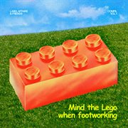 Label Affaire & Friends Compil. Vol. 1: Mind The Lego When Footworking cover image cdn