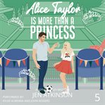Alice Taylor Is More Than a Princess cover image cdn