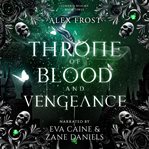 A Throne of Blood & Vengeance : A Why Choose Fantasy Romance cover image cdn