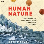 Human Nature : The Story of Climate Change in Nine Emotions cover image cdn
