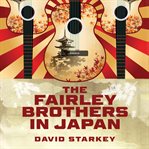 The Fairley Brothers in Japan cover image cdn