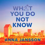 Maria Wern 18: What You Do Not Know cover image cdn