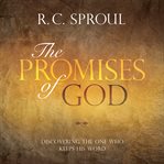The Promises of God : Discovering the One Who Keeps His Word cover image cdn