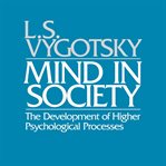 Mind in Society : The Development of Higher Psychological Processes cover image cdn