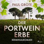 Der Portwein-Erbe (Europäische-Weinkrimi-Reihe, Band 5) cover image cdn