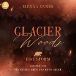 Glacier Woods: Firestorm cover image cdn