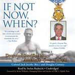 If Not Now, When? : Duty and Sacrifice in America's Time of Need cover image cdn