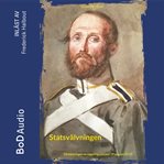 Statsvälvningen - Förbättringen av regeringsskicket 19 augusti 1772 cover image cdn