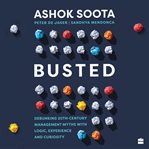 Busted : Debunking Management Myths With Logic, Experience And Curiosity cover image cdn