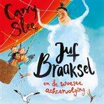 Juf Braaksel en de woeste achtervolging cover image cdn