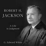 Robert H. Jackson : A Life in Judgment cover image cdn