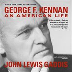 George F. Kennan : An American Life cover image cdn