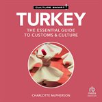 Turkey - Culture Smart! : The Essential Guide to Customs & Culture cover image cdn