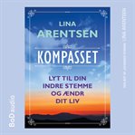 Kompasset - Lyt til din indre stemme og ændr dit liv cover image cdn