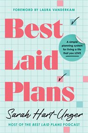 Best Laid Plans : A Simple Planning System for Living a Life That You Love cover image cdn