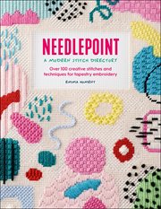 Needlepoint: A Modern Stitch Directory : Over 100 creative stitches and techniques for tapestry embroidery cover image cdn