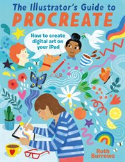 The Illustrator's Guide to Procreate : How to create digital art on your iPad cover image cdn