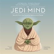 Star Wars Jedi Mind : Secrets From the Force for Balance and Peace cover image cdn