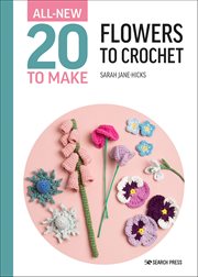 All-New Twenty to Make: Flowers to Crochet cover image cdn