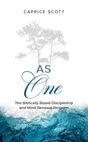 As One : The Biblically Based Discipleship & Mind Renewal Program cover image cdn