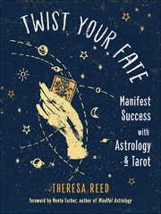 Twist Your Fate : Manifest Success With Astrology And Tarot cover image cdn