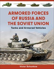 Armored Forces of Russia and the Soviet Union : Tanks And Armored Vehicles cover image cdn
