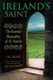Ireland's Saint : The Essential Biography of St. Patrick cover image cdn