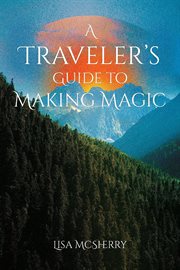 A Traveler's Guide to Making Magic cover image cdn
