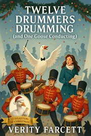 Twelve Drummers Drumming (and One Goose Conducting) cover image cdn